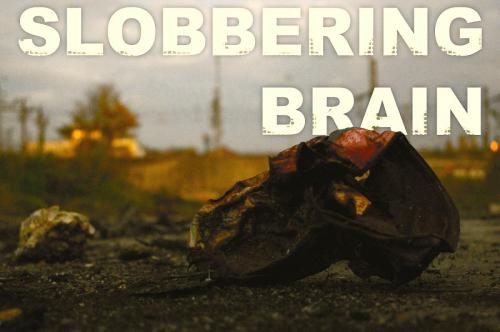 Visuel Slobbering Brain